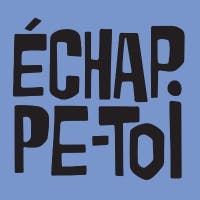 Échappe-toi
