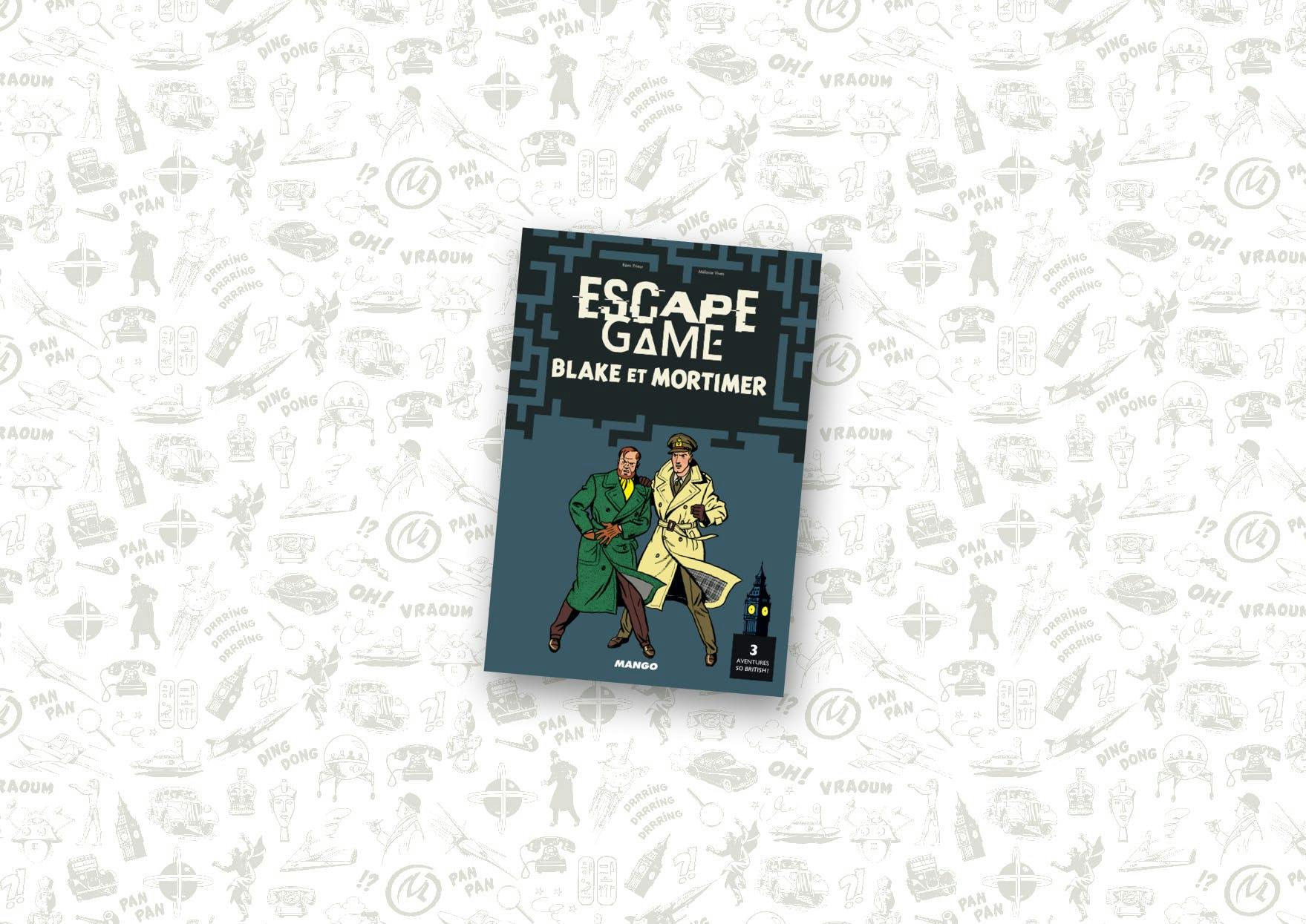 Escape Game : 3 aventures dans la peau de Blake et Mortimer
