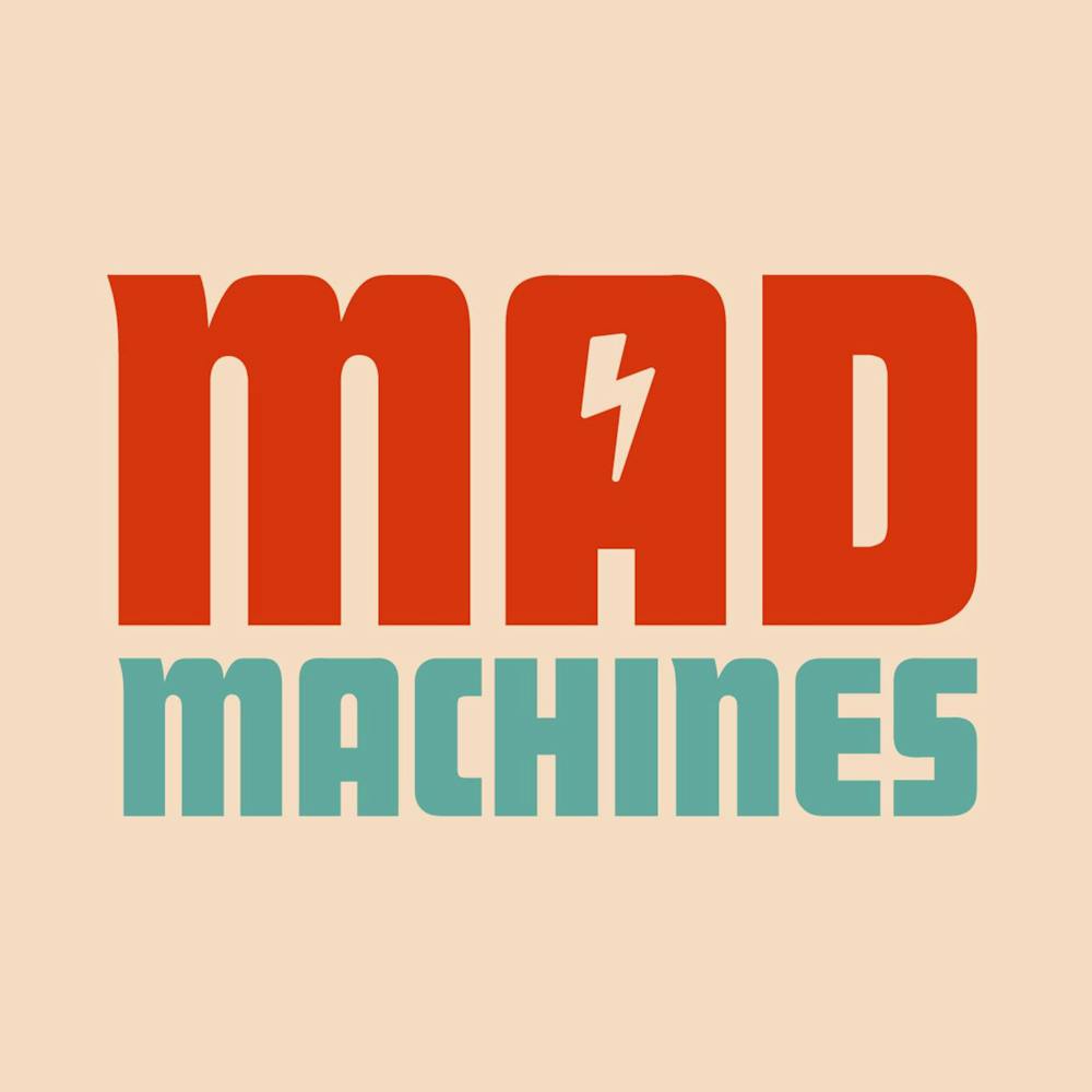 Mad Machines