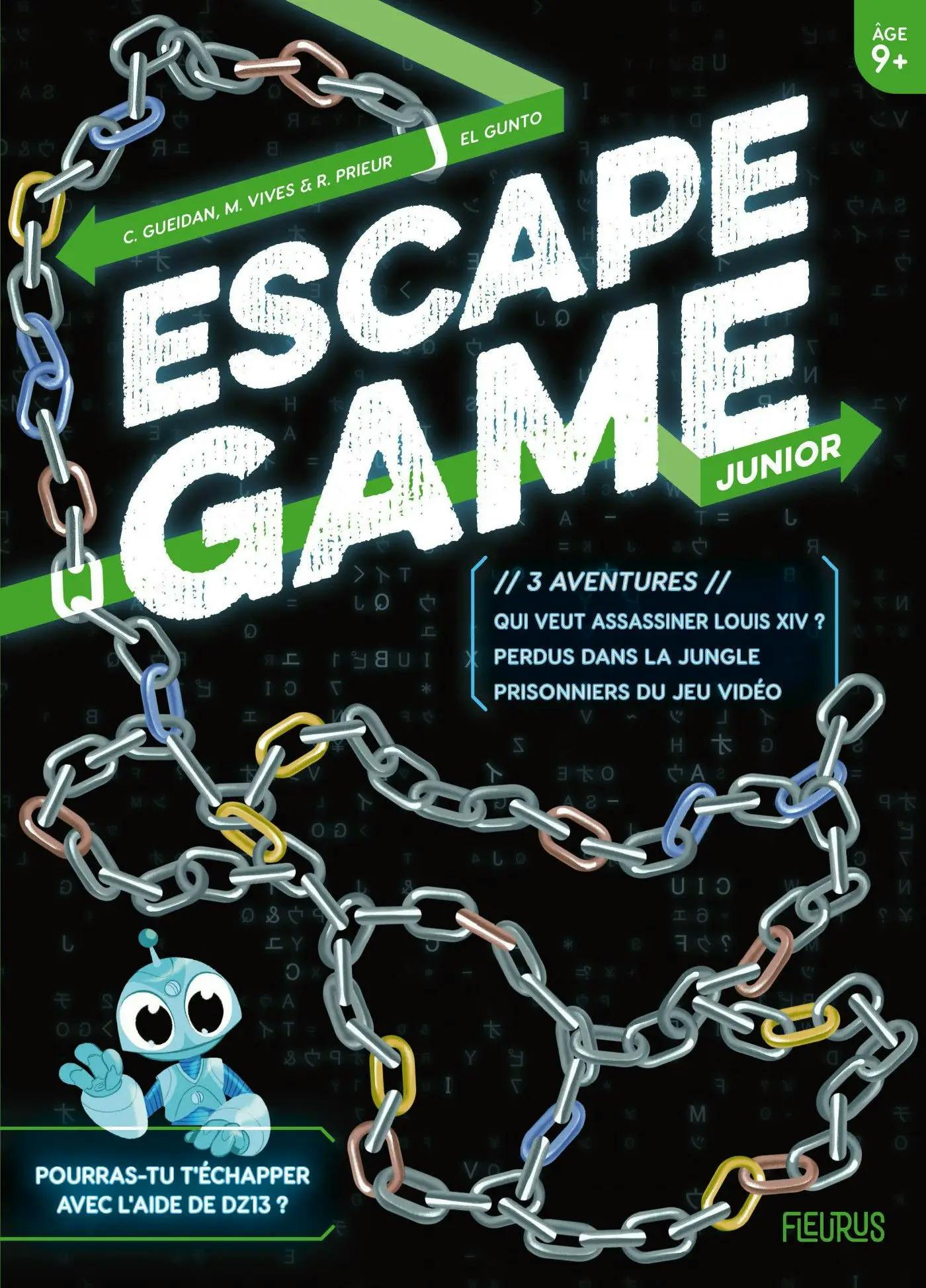 Escape Game Junior : 3 aventures (Perdus dans la jungle – Prisonniers du jeu vidéo – Qui veut assassiner Louis XIV ?)