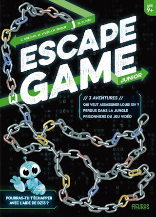 Escape Game Junior : 3 aventures (Perdus dans la jungle – Prisonniers du jeu vidéo – Qui veut assassiner Louis XIV ?)
