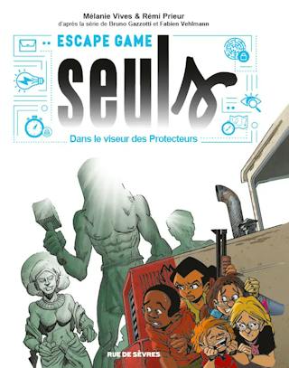 Seuls : Dans le viseur des Protecteurs