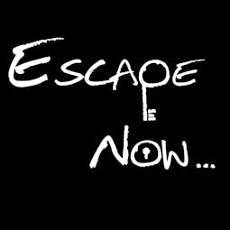 Escape now